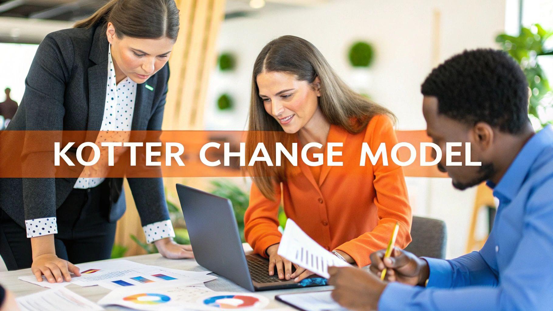 Change Management Kotter: Master the 8-Step Model